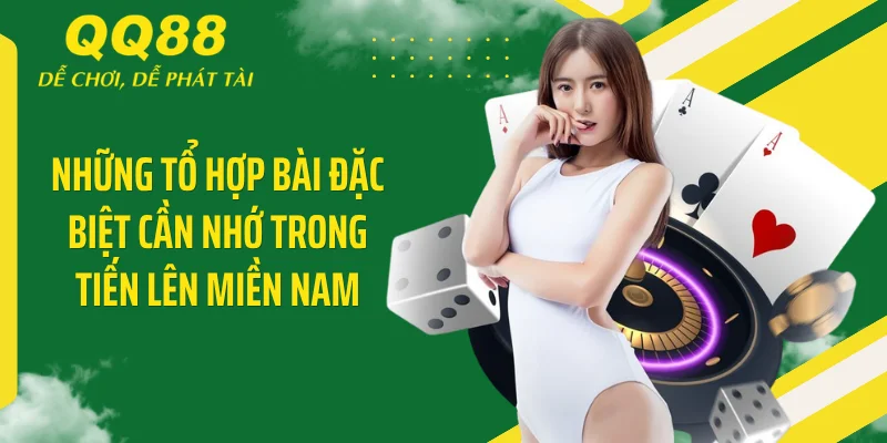 Tiến Lên Miền Nam QQ88 Cực "Bánh Cuốn" - Thưởng Khủng 1:95 3 Những tổ hợp bài đặc biệt cần nhớ trong Tiến lên miền Nam